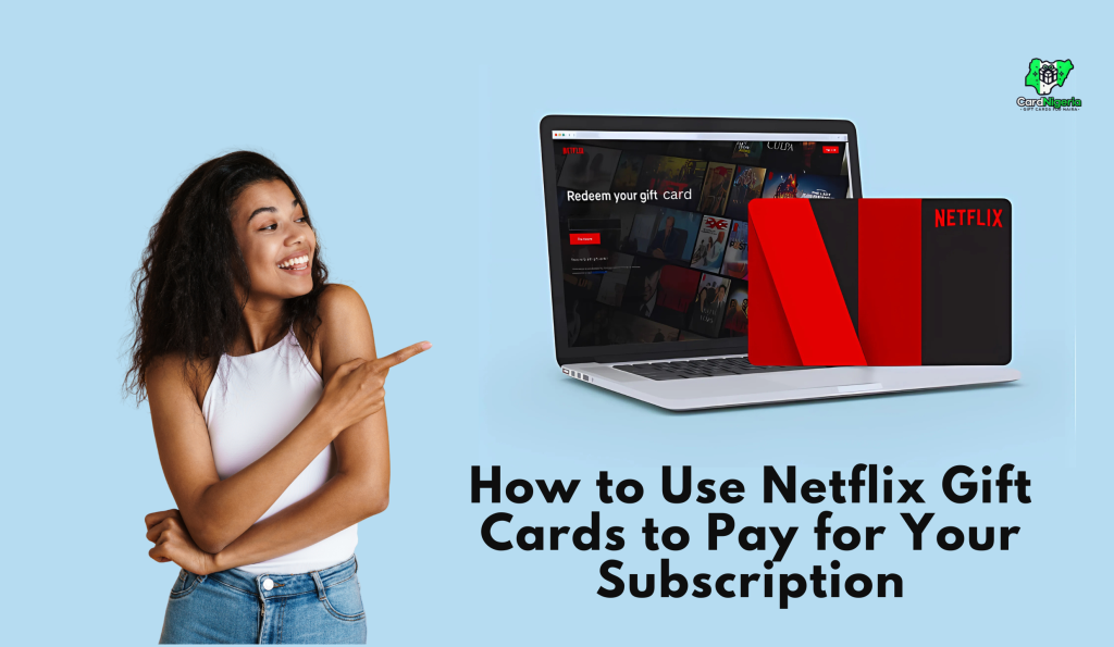 the image of a smiling girl use her Neiflix gift cards to pay subscription